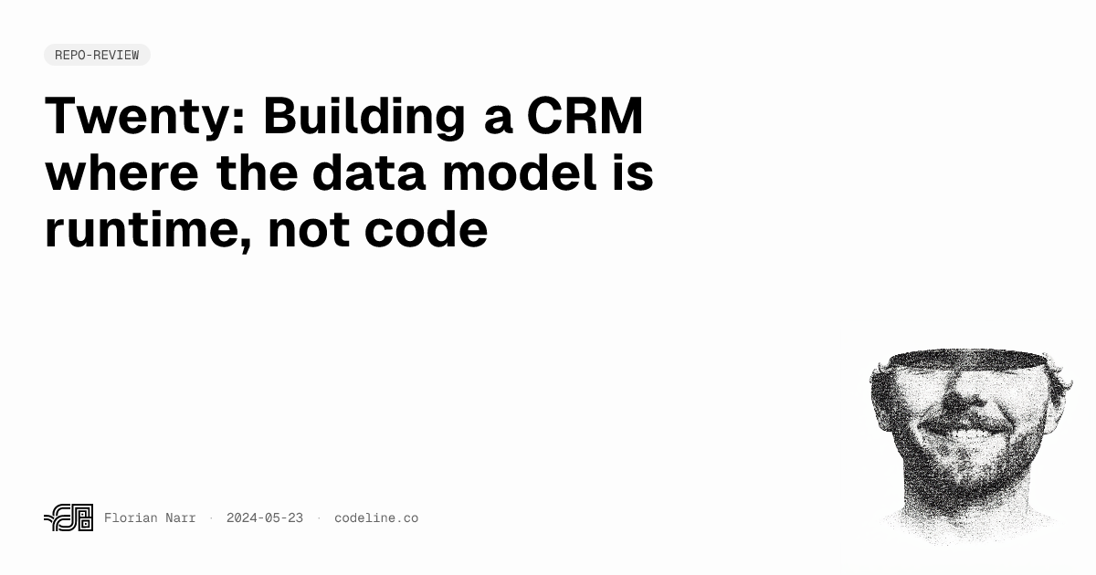 Twenty: Building a CRM where the data model is runtime, not code ...