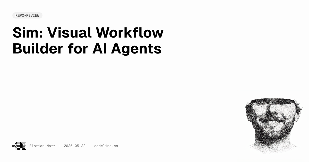 Sim: Visual Workflow Builder for AI Agents | Florian Narr