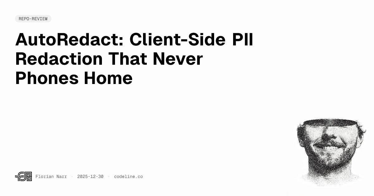 AutoRedact: Client-Side PII Redaction That Never Phones Home | Florian Narr