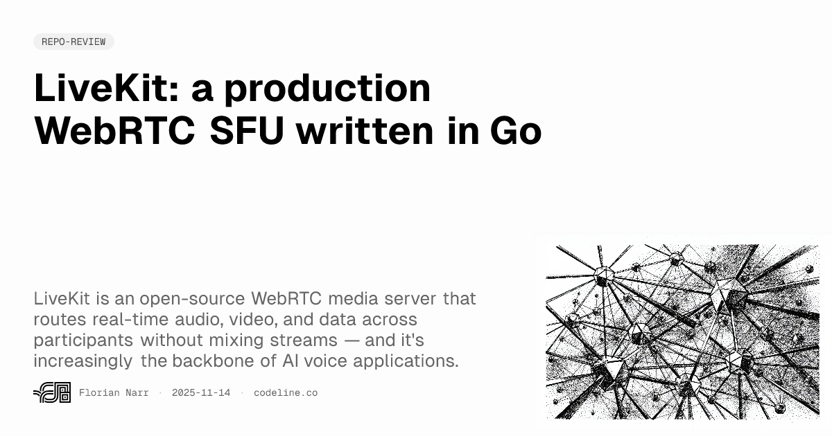 LiveKit: a production WebRTC SFU written in Go | Florian Narr