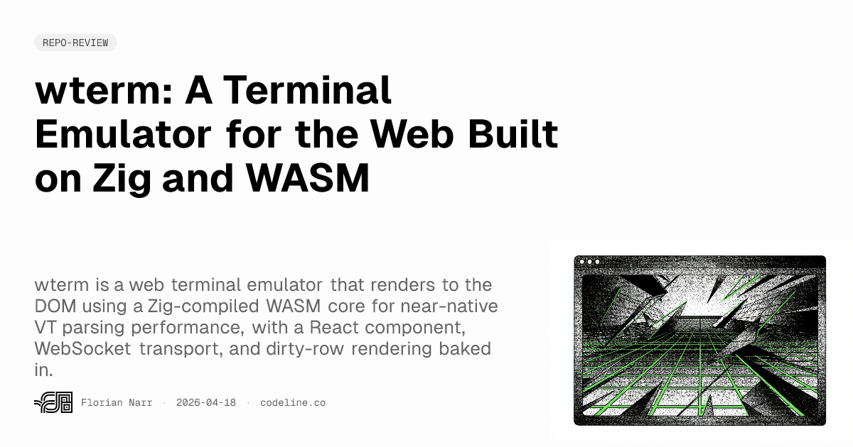 wterm: A Terminal Emulator for the Web Built on Zig and WASM | Florian Narr
